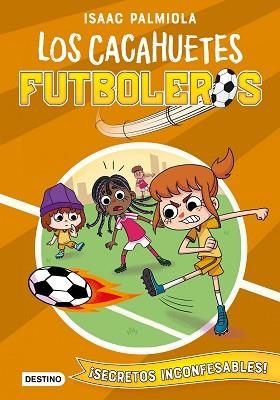 CACAHUETES FUTBOLEROS 3.¡SECRETOS INCONFESABLES! | 9788408240433 | PALMIOLA,ISAAC/KOEY,MILI | Llibreria Geli - Llibreria Online de Girona - Comprar llibres en català i castellà