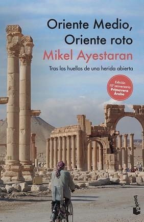 ORIENTE MEDIO,ORIENTE ROTO.TRAS LAS HUELLAS DE UNA HERIDA ABIERTA | 9788499429847 | AYESTARAN,MIKEL | Llibreria Geli - Llibreria Online de Girona - Comprar llibres en català i castellà