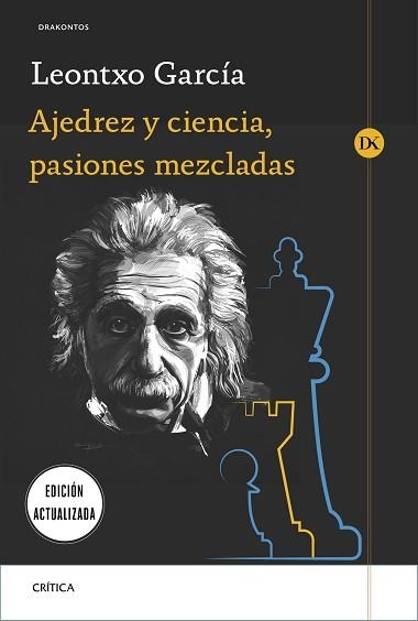 AJEDREZ Y CIENCIA,PASIONES MEZCLADAS | 9788491992905 | GARCÍA OLASAGASTI,LEONTXO | Llibreria Geli - Llibreria Online de Girona - Comprar llibres en català i castellà