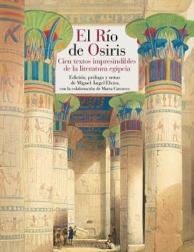 EL RÍO DE OSIRIS.CIEN TEXTOS IMPRESCINDIBLES DE LA LITERATURA EGIPCIA | 9788418141409 | ELVIRA,MIGUEL ÁNGEL | Libreria Geli - Librería Online de Girona - Comprar libros en catalán y castellano