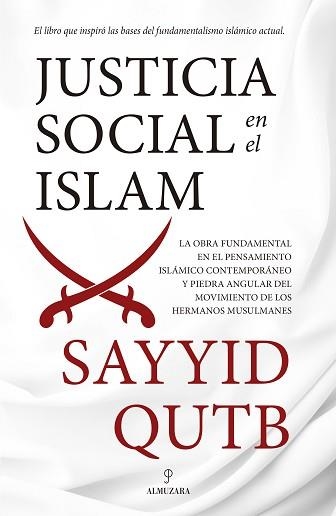 JUSTICIA SOCIAL EN EL ISLAM.LA OBRA FUNDAMENTAL EN EL PENSAMIENTO ISLÁMICO CONTEMPORÁNEO Y PIEDRA ANGULAR DE | 9788417558031 | QUTB,SAYYID | Llibreria Geli - Llibreria Online de Girona - Comprar llibres en català i castellà