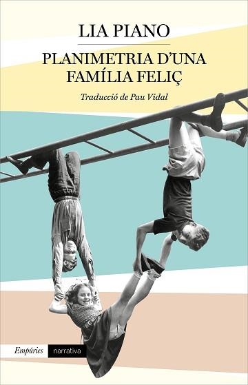 PLANIMETRIA D'UNA FAMÍLIA FELIÇ | 9788417879860 | PIANO,LIA | Llibreria Geli - Llibreria Online de Girona - Comprar llibres en català i castellà