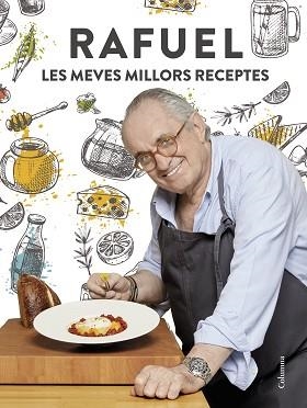 LES MEVES MILLORS RECEPTES | 9788466427708 | RAFUEL | Llibreria Geli - Llibreria Online de Girona - Comprar llibres en català i castellà