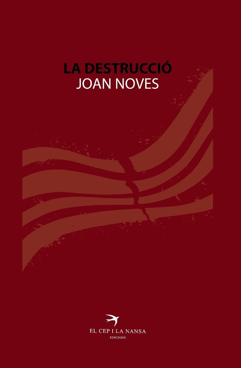 LA DESTRUCCIÓ | 9788492745890 | NOVES,JOAN | Libreria Geli - Librería Online de Girona - Comprar libros en catalán y castellano