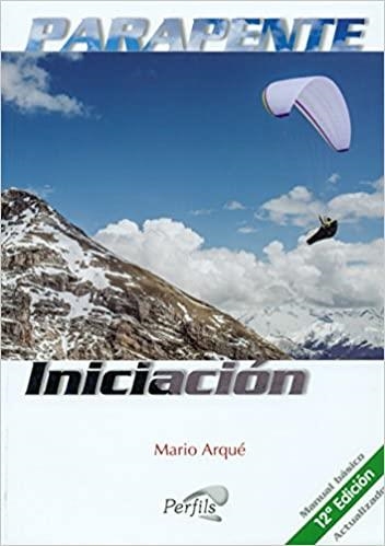 PARAPENTE.INICIACIÓN | 9788487695407 | ARQUÉ DOMINGO, MARIO | Llibreria Geli - Llibreria Online de Girona - Comprar llibres en català i castellà