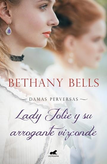 LADY JOLIE Y SU ARROGANTE VIZCONDE(DAMAS PERVERSAS 1) | 9788418045585 | BELLS,BETHANY | Llibreria Geli - Llibreria Online de Girona - Comprar llibres en català i castellà