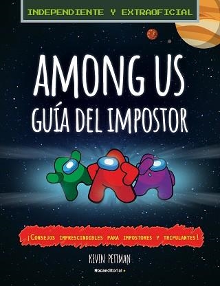 AMONG US.GUÍA DEL IMPOSTOR Y MANUAL DE DETECCION | 9788418557224 | PETTMAN,KEVIN | Llibreria Geli - Llibreria Online de Girona - Comprar llibres en català i castellà