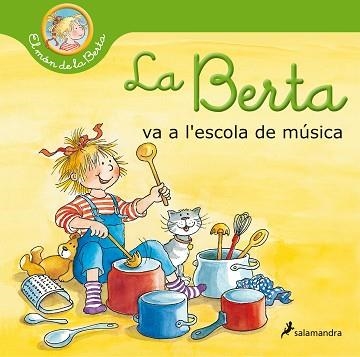 LA BERTA VA A L'ESCOLA DE MÚSICA(EL MÓN DE LA BERTA) | 9788418174810 | SCHNEIDER,LIANE | Llibreria Geli - Llibreria Online de Girona - Comprar llibres en català i castellà