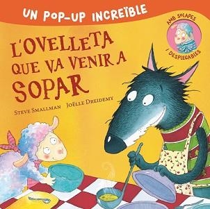 L'OVELLETA QUE VA VENIR A SOPAR(POP-UP) | 9788448857233 | SMALLMAN,STEVE | Llibreria Geli - Llibreria Online de Girona - Comprar llibres en català i castellà