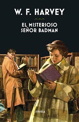 EL MISTERIOSO SEÑOR BADMAN | 9788418708237 | HARVEY,WILLIAM FRYER | Llibreria Geli - Llibreria Online de Girona - Comprar llibres en català i castellà