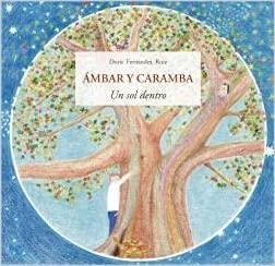 ÁMBAR Y CARAMBA.UN SOL DENTRO | 9788497162715 | FERNÁNDEZ RUIZ,DORIS | Llibreria Geli - Llibreria Online de Girona - Comprar llibres en català i castellà