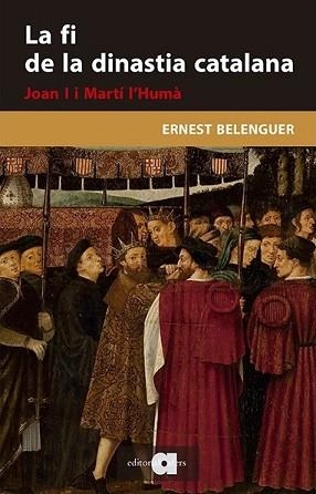 LA FI DE LA DINASTIA CATALANA.JOAN I I MARTÍ L'HUMÀ | 9788418618048 | BELENGUER,ERNEST | Libreria Geli - Librería Online de Girona - Comprar libros en catalán y castellano