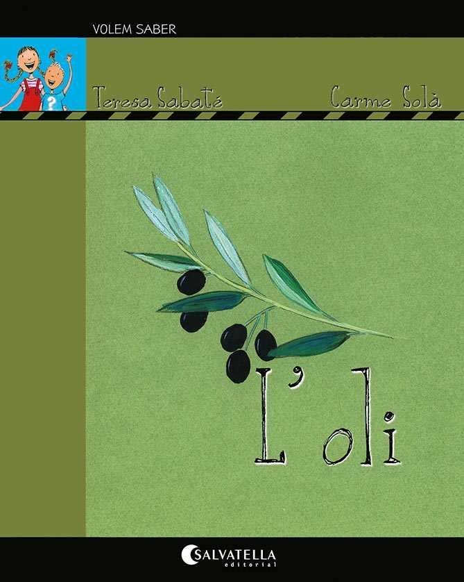 L'OLI(VOLEM SABER) | 9788418427121 | SABATÉ,TERESA | Llibreria Geli - Llibreria Online de Girona - Comprar llibres en català i castellà