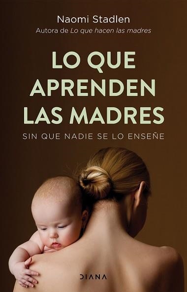 LO QUE APRENDEN LAS MADRES | 9788418118524 | STADLEN, NAOMI | Llibreria Geli - Llibreria Online de Girona - Comprar llibres en català i castellà