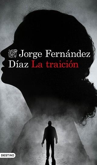 LA TRAICIÓN | 9788423359257 | FERNÁNDEZ DÍAZ, JORGE | Llibreria Geli - Llibreria Online de Girona - Comprar llibres en català i castellà