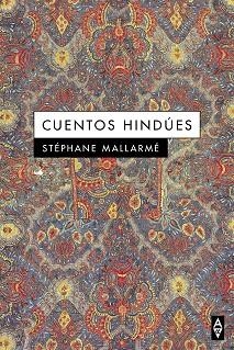 CUENTOS HINDUES | 9788412290158 | MALLARMÉ,STÉPHANE | Llibreria Geli - Llibreria Online de Girona - Comprar llibres en català i castellà