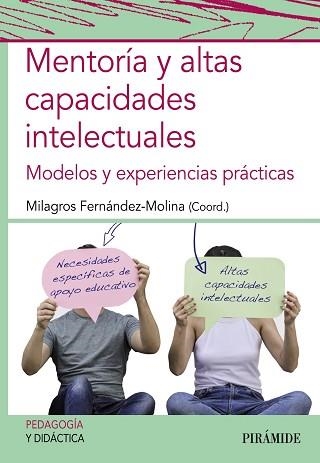 MENTORÍA Y ALTAS CAPACIDADES INTELECTUALES.MODELOS Y EXPERIENCIAS PRÁCTICAS | 9788436844368 | FERNÁNDEZ-MOLINA,MILAGROS | Llibreria Geli - Llibreria Online de Girona - Comprar llibres en català i castellà