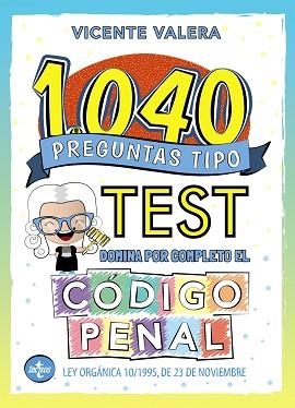 1040 PREGUNTAS TIPO TEST.CÓDIGO PENAL | 9788430981168 | VALERA,VICENTE | Llibreria Geli - Llibreria Online de Girona - Comprar llibres en català i castellà