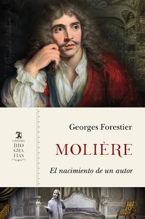 MOLIÈRE.EL NACIMIENTO DE UN AUTOR | 9788437642550 | FORESTIER,GEORGES | Llibreria Geli - Llibreria Online de Girona - Comprar llibres en català i castellà