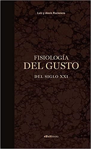 FISIOLOGÍA DEL GUSTO DEL SIGLO XXI | 9788409276332 | RACIONERO,LUIS/ALEXIS | Llibreria Geli - Llibreria Online de Girona - Comprar llibres en català i castellà