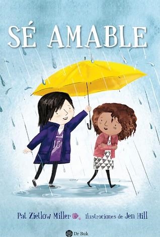 SÉ AMABLE | 9788418219016 | ZIETLOW,PAT/HILL,JEN | Llibreria Geli - Llibreria Online de Girona - Comprar llibres en català i castellà