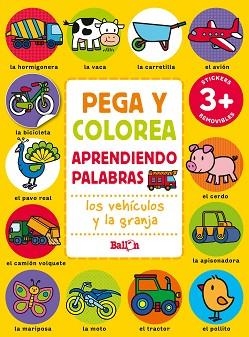 LOS VEHÍCULOS Y LA GRANJA(PEGA Y COLOREA APRENDIENDO PALABRAS) | 9789403225616 |   | Llibreria Geli - Llibreria Online de Girona - Comprar llibres en català i castellà