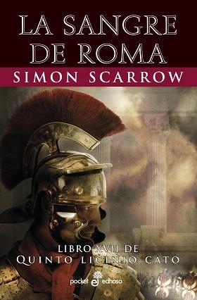 LA SANGRE DE ROMA(LIBRO XVII DE QUINTO LICINIO CATO) | 9788435021982 | SCARROW, SIMON | Llibreria Geli - Llibreria Online de Girona - Comprar llibres en català i castellà