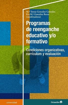 PROGRAMAS DE REENGANCHE EDUCATIVO Y/O FORMATIVO | 9788418348617 | GONZÁLEZ GONZÁLEZ, MARÍA TERESA/GONZÁLEZ BAREA, EVA MARÍA | Llibreria Geli - Llibreria Online de Girona - Comprar llibres en català i castellà