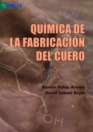 QUÍMICA DE LA FABRICACIÓN DEL CUERO | 9788417526917 | PALOL ARROYO,RAMÓN/SABATÉ ROJAS,DAVID | Libreria Geli - Librería Online de Girona - Comprar libros en catalán y castellano