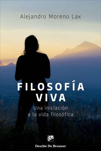 FILOSOFÍA VIVA.UNA INICIACIÓN A LA VIDA FILOSÓFICA | 9788433031389 | MORENO LAX,ALEJANDRO | Llibreria Geli - Llibreria Online de Girona - Comprar llibres en català i castellà