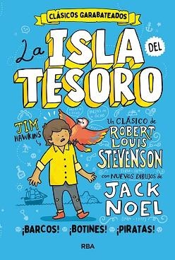 LA ISLA DEL TESORO(CLASICOS GARABATEADOS) | 9788427219366 | NOEL,JACK/STEVENSON,ROBERT LOUIS | Libreria Geli - Librería Online de Girona - Comprar libros en catalán y castellano