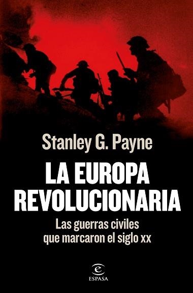 LA EUROPA REVOLUCIONARIA.LAS GUERRAS CIVILES QUE MARCARON  EL SIGLO XX | 9788467062519 | PAYNE,STANLEY G. | Llibreria Geli - Llibreria Online de Girona - Comprar llibres en català i castellà