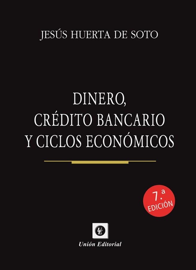 DINERO,CRÉDITO BANCARIO Y CICLOS ECONÓMICOS(7ª EDICIÓN 2020) | 9788472098169 | HUERTA DE SOTO,JESÚS | Llibreria Geli - Llibreria Online de Girona - Comprar llibres en català i castellà