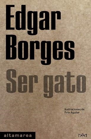 SER GATO | 9788418481116 | BORGES,EDGAR | Llibreria Geli - Llibreria Online de Girona - Comprar llibres en català i castellà