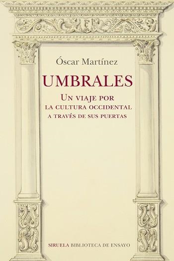 UMBRALES.UN VIAJE POR LA CULTURA OCCIDENTAL A TRAVÉS DE SUS PUERTAS | 9788418708275 | MARTÍNEZ,ÓSCAR | Llibreria Geli - Llibreria Online de Girona - Comprar llibres en català i castellà