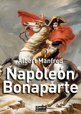 NAPOLEÓN BONAPARTE | 9788446050698 | MANFRED,ALBERT | Llibreria Geli - Llibreria Online de Girona - Comprar llibres en català i castellà