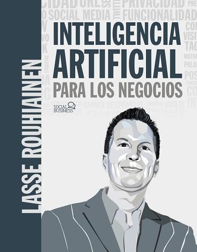 INTELIGENCIA ARTIFICIAL PARA LOS NEGOCIOS | 9788441542952 | ROUHIAINEN,LASSE | Llibreria Geli - Llibreria Online de Girona - Comprar llibres en català i castellà