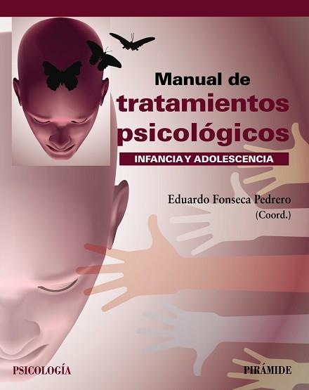 MANUAL DE TRATAMIENTOS PSICOLÓGICOS.INFANCIA Y ADOLESCENCIA | 9788436844702 | FONSECA PEDRERO,EDUARDO | Llibreria Geli - Llibreria Online de Girona - Comprar llibres en català i castellà