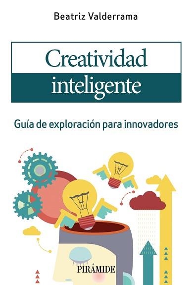 CREATIVIDAD INTELIGENTE.GUIA DE EXPLORACION PARA INNOVADORES | 9788436844603 | VALDERRAMA,BEATRIZ | Llibreria Geli - Llibreria Online de Girona - Comprar llibres en català i castellà