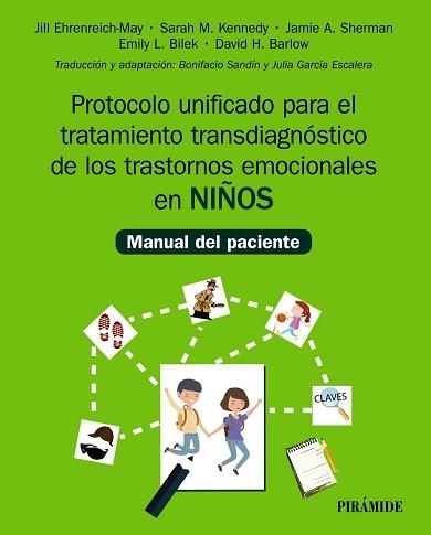 PROTOCOLO UNIFICADO PARA EL TRATAMIENTO TRANSDIAGNÓSTICO DE LOS TRASTORNOS EMOCIONALES EN NIÑOS.MANUAL DEL PACIENTE | 9788436844344 | A.A.D.D. | Llibreria Geli - Llibreria Online de Girona - Comprar llibres en català i castellà