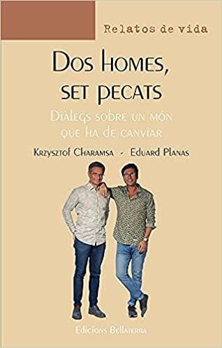 DOS HOMES,SET PECATS.DIÀLEGS SOBRE UN MÓN QUE HA DE CANVIAR | 9788418723087 | CHARAMSA,KRZYSZTOF/PLANAS,EDUARD | Llibreria Geli - Llibreria Online de Girona - Comprar llibres en català i castellà