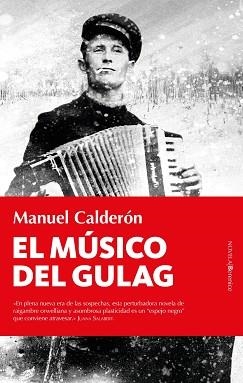 EL MÚSICO DEL GULAG | 9788418709005 | CALDERÓN,MANUEL | Llibreria Geli - Llibreria Online de Girona - Comprar llibres en català i castellà