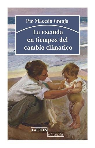 LA ESCUELA EN TIEMPOS DEL CÁMBIO CLIMÁTICO | 9788418292323 | MACEDA GRANJA,PÍO | Llibreria Geli - Llibreria Online de Girona - Comprar llibres en català i castellà