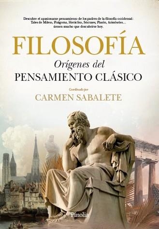 FILOSOFIA.ORIGENES DEL PENSAMIENTO CLASICO | 9788412336535 | SABALETE GIL,CARMEN | Llibreria Geli - Llibreria Online de Girona - Comprar llibres en català i castellà