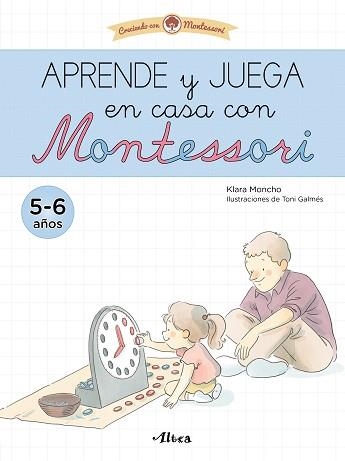 APRENDE Y JUEGA EN CASA CON MONTESSORI (5-6 AÑOS). TU CUADERNO DE VACACIONES | 9788448857554 | MONCHO,KLARA | Llibreria Geli - Llibreria Online de Girona - Comprar llibres en català i castellà