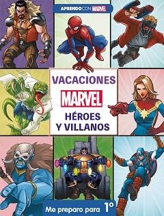 VACACIONES CON MARVEL.HÉROES Y VILLANOS.ME PREPARO PARA 1º | 9788418039133 | Llibreria Geli - Llibreria Online de Girona - Comprar llibres en català i castellà