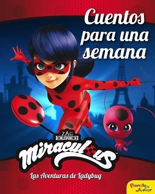 MIRACULOUS.LAS AVENTURAS DE LADYBUG.CUENTOS PARA UNA SEMANA | 9788408225904 | MIRACULOUS | Llibreria Geli - Llibreria Online de Girona - Comprar llibres en català i castellà