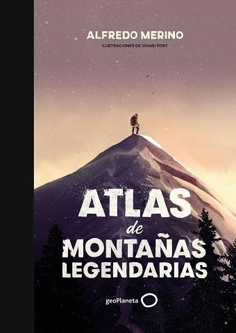 ATLAS DE MONTAÑAS LEGENDARIAS | 9788408239444 | MERINO,ALFREDO/FONT,IGNASI | Libreria Geli - Librería Online de Girona - Comprar libros en catalán y castellano