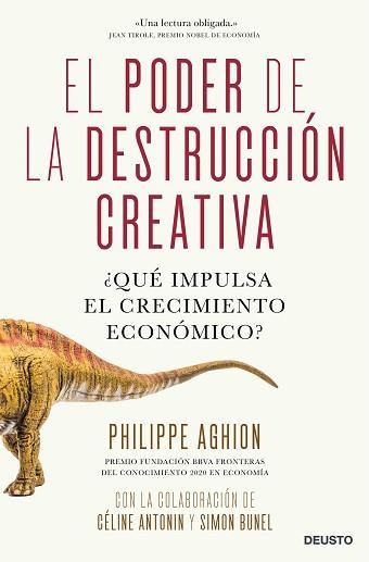 EL PODER DE LA DESTRUCCIÓN CREATIVA.¿QUÉ IMPULSA EL CRECIMIENTO ECONÓMICO? | 9788423432578 | AGHION,SIMON BUNEL/ANTONIN,CÉLINE /PHILIPPE | Llibreria Geli - Llibreria Online de Girona - Comprar llibres en català i castellà