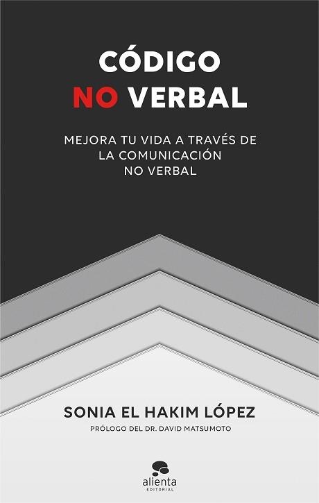 CÓDIGO NO VERBAL.MEJORA TU VIDA A TRAVÉS DE LA COMUNICACIÓN NO VERBAL | 9788413440880 | EL HAKIM LÓPEZ,SONIA | Llibreria Geli - Llibreria Online de Girona - Comprar llibres en català i castellà